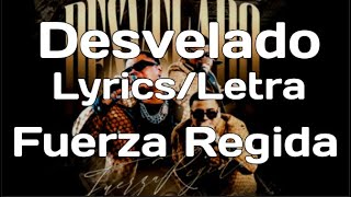 Fuerza Regida - Desvelado [Lyrics\/Letra]
