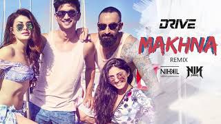 Makhna remix  Dj Nikhil U0026 Dj Nik Purohit  Drive  Sushant Singh Rajput  Jacqueline Fernandez