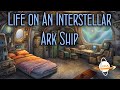 Life on an interstellar ark ship