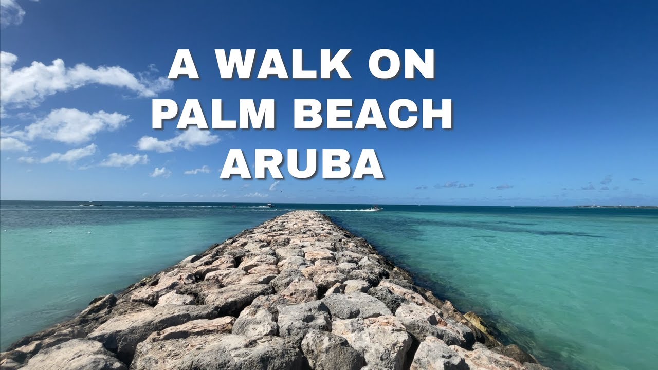 A walk on PALM BEACH - ARUBA (Relaxation)