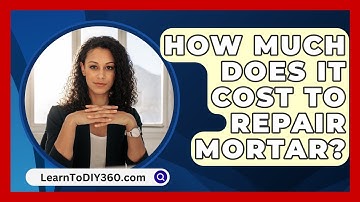 How Much Does It Cost To Repair Mortar? - LearnToDIY360.com
