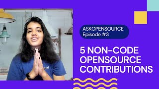 5 NON-CODE Opensource contributions | Hacktoberfest Ed:How to contribute NO coding exp?