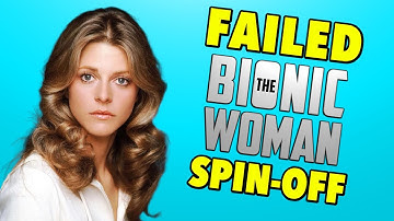 The Bionic Woman: Why the Spin-Off Failed