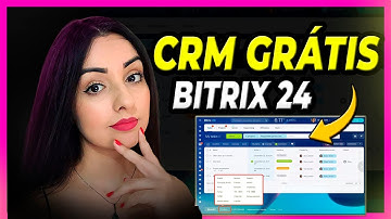 ✅Passo a Passo: BITRIX24 CRM GRÁTIS  - Como Funciona, Como Usar e mais
