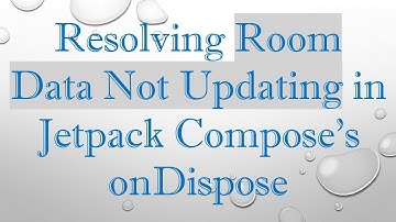 Resolving Room Data Not Updating in Jetpack Compose