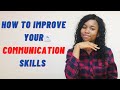 Communication tools  how to improve your communication skills