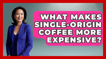 What Makes Single-Origin Coffee More Expensive? - Beverage Buff