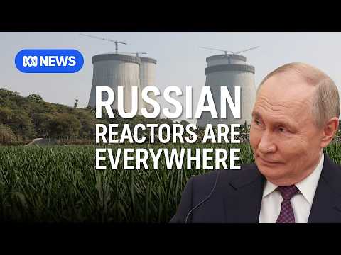 Russia is building a nuclear empire and a 'network of dependence' | ABC News