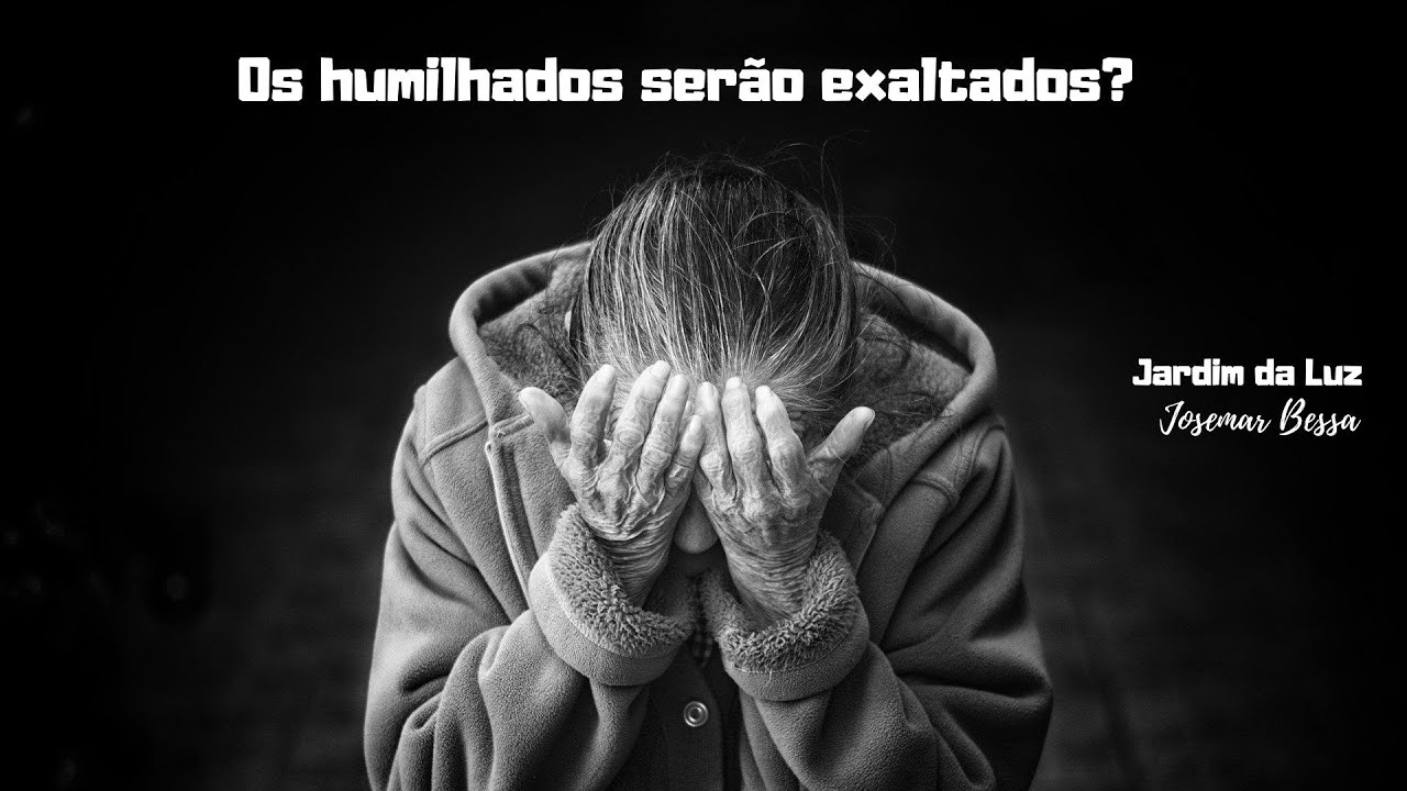 Onde Está Na Bíblia Os Humilhados Serão Exaltados