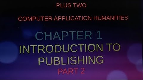 plus two computer application humanities 🎉🎉🎉chapter 1 part 2🎉🎉🎉