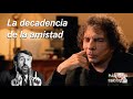 Alejandro dolina  la decadencia de la amistad  apo  crnicas del ngel gris