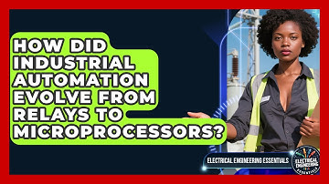 How Did Industrial Automation Evolve From Relays To Microprocessors?