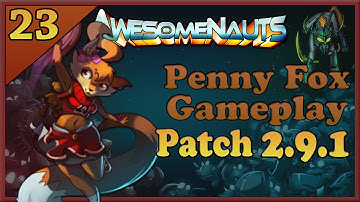 Awesomenauts - Penny Fox Gameplay #23 - Ribbit IV [Premade]