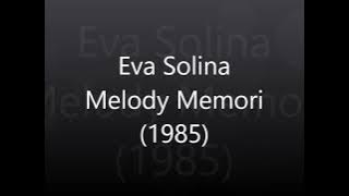 EVA SOLINA - Melody Memori (1985)