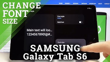 How to Change Font Size in SAMSUNG Galaxy Tab S6 – Find Font Customization Settings