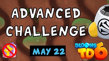 Bloons TD 6 Advanced Challenge | Filipop59
