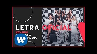 Kevinho - Uma Nora Pra Cada Dia (Letra Oficial)