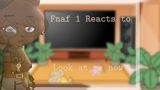 Fnaf 1 Reacts to 'Look at me now' |~VioletPlanet Resimi