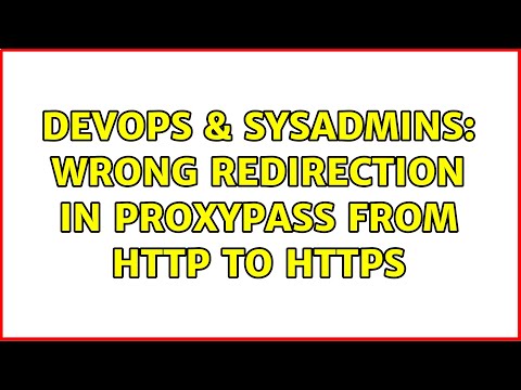 DevOps & SysAdmins: Wrong redirection in ProxyPass from http to https (3 Solutions!!)