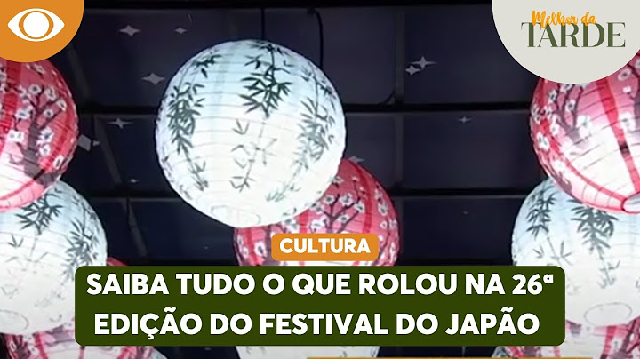 Saiba tudo o que rolou na 26ª edição do Festival do Japão | Melhor da Tarde