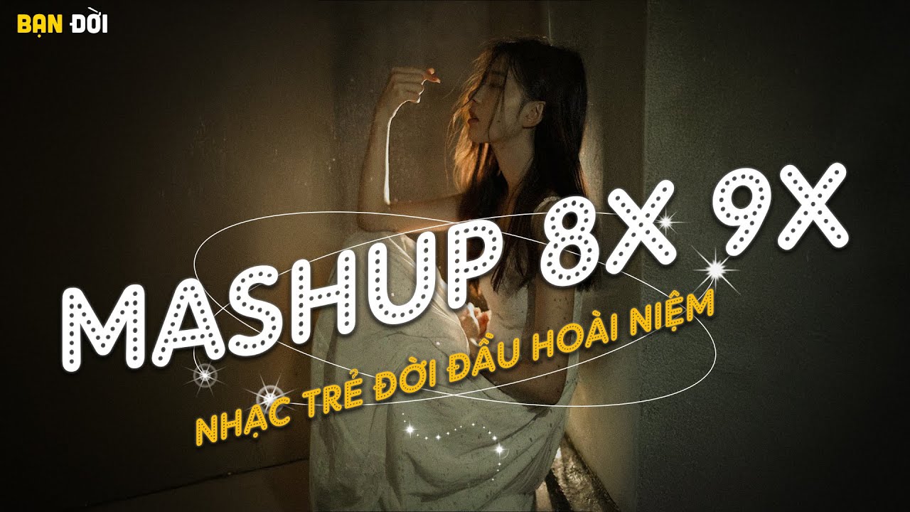 Mashup Nghe Là Nghiện - TOP 15 BẢN NHẠC TRẺ 8X 9X HIT TRIỆU VIEW Nhẹ Nhàng Thư Giãn Hay Nhất 2025