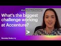 Whats the most challenging thing about working at accenture
