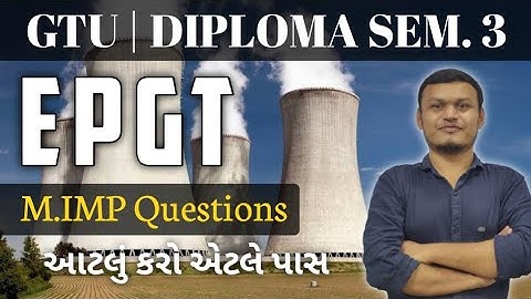 EPGT M.imp questions | GTU sem-3 | electrical power generation & transmission #gtu #gtu_exam