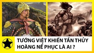 Vị Tướng Việt Khiến Tần Thủy Hoàng Phải Nể Phục Là Ai?