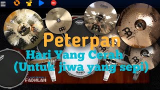 HARI YANG CERAH (Untuk Jiwa Yang Sepi) - PETERPAN | REAL DRUM COVER