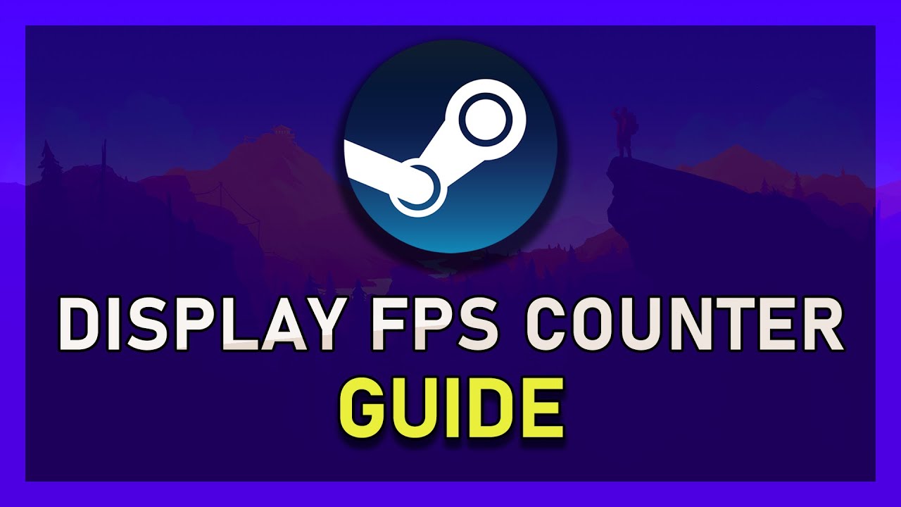 Steam How To Display Fps Counter Youtube