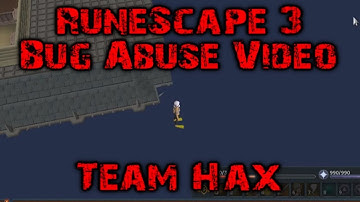 RuneScape 3 - Bug Abuse Video | Team Hax