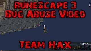 RuneScape 3 - Bug Abuse Video | Team Hax