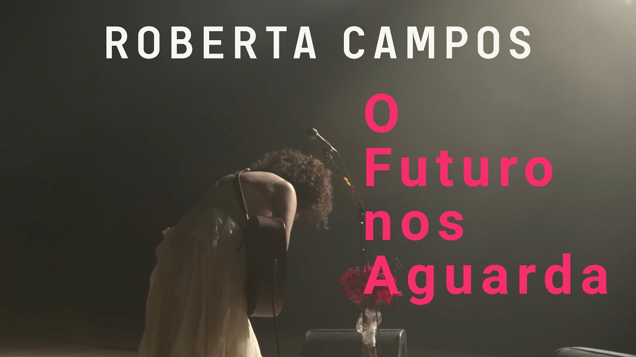 roberta-campos-o-futuro-nos-aguarda-ao-vivo-youtube