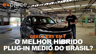 O MELHOR HÍBRIDO PLUG-IN MÉDIO DO BRASIL? AVALIAÇÃO EVPLACE GEELY EX5 EM-I