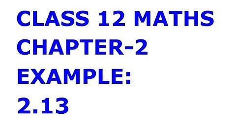 TN 12th Maths chapter 2, Example:2.13