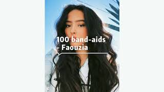 100 Band Aids (a work in progress) - Faouzia Lyrics