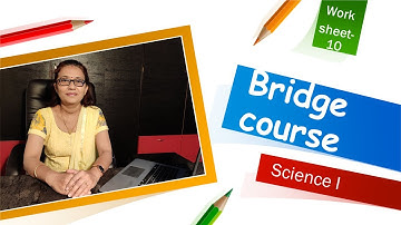Bridge course/ Worksheet 10/ science 1 class 10 /Maharashtra board