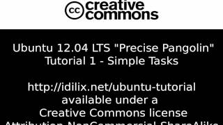 Ubuntu 12.04 LTS Tutorial 1 - Simple Tasks