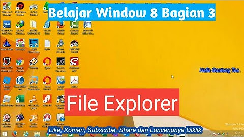 Belajar Windows 8 Bagian 3 (File Explorer) || Hafis GT