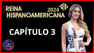 🔴 REINA HISPANOAMERICANA 2024 (CAPÍTULO 3) 👑 TOP VZLA