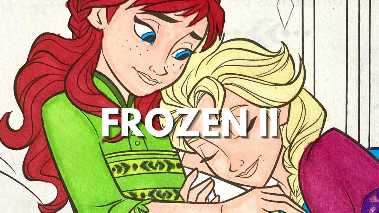 Disney FROZEN 2 Coloring Video - Sisters Princess Anna & Queen Elsa
