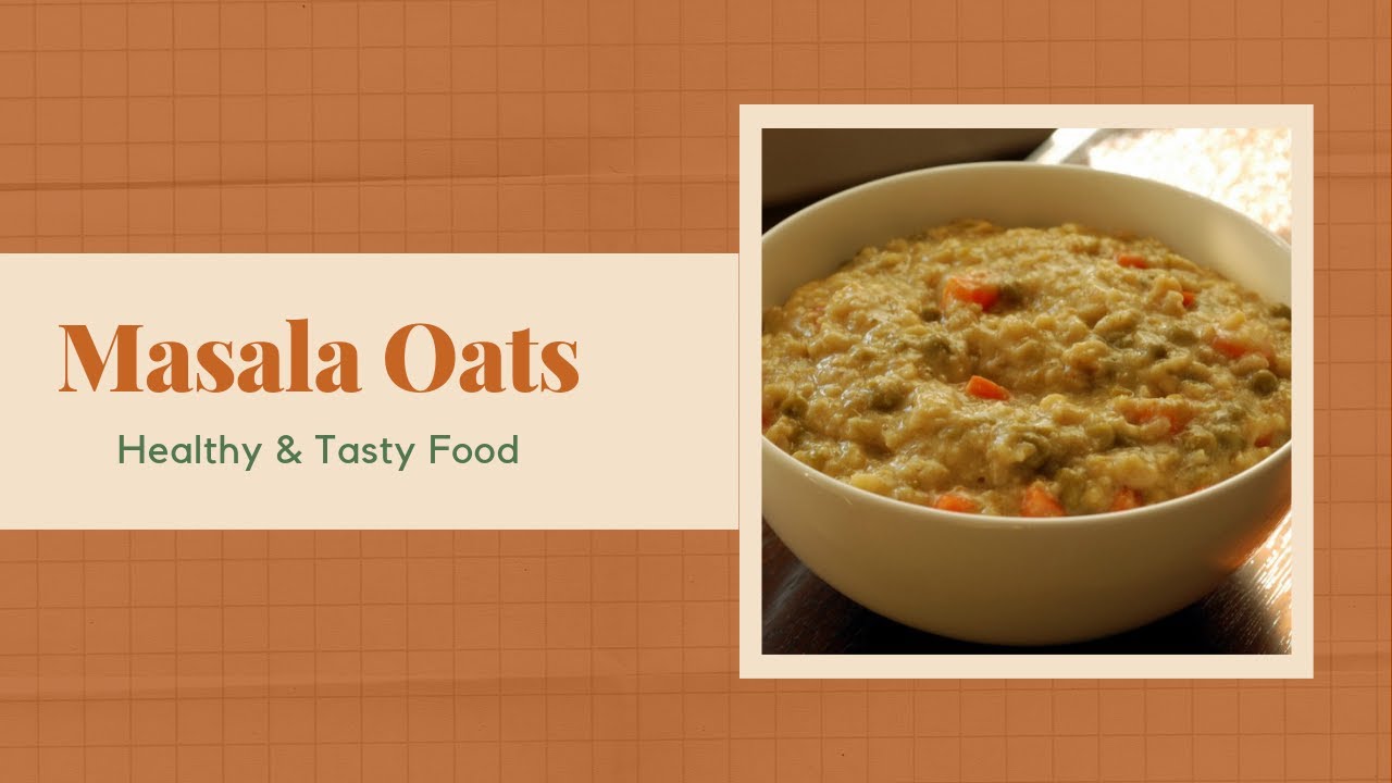 Masala Oats Recipe Indian Masala Oats Healthy Recipe YouTube