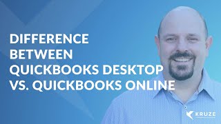 Difference between Quickbooks Desktop vs. Quickbooks Online