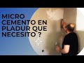 Cómo aplicar microcemento en paredes de Pladur y yeso paso a paso (tutoríal)