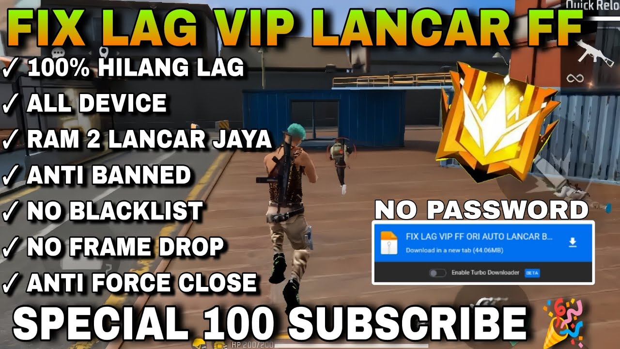 SPECIAL 100 SUBSCRIBE 🎉🎉 FIX LAG VIP FREE FIRE ORIGINAL & FREE FIRE MAX ...