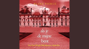 Hoofdstuk 136 - Als je de mijne bent (Een Finn Wright FBI Mysterie—Boek Eén)