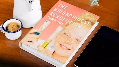 The Biohappiness Revolution
