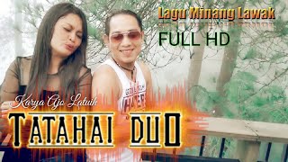 TATAHAI DUO - AJO LATUIH Ft NICIP (Lagu MInang Kocak)