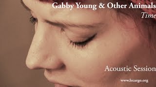 #775 Gabby Young &amp; Other Animals - Time (Acoustic Session)