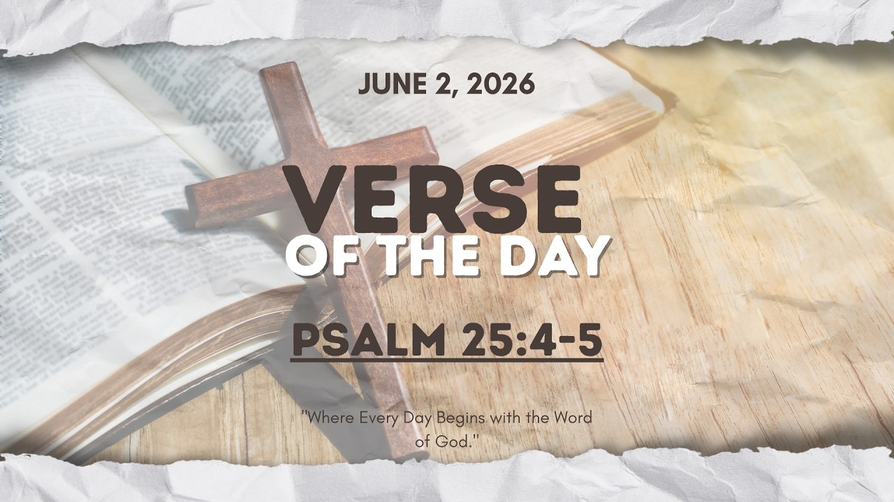 Verse of the Day | Psalm 25:4-5 [June 2, 2026]